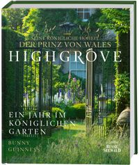 Buchcover: Highgrove. Ein Jahr im königlichen Garten. Von Bunny Guinness. Erschienen bei TOPP.