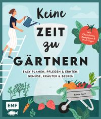 Buchcover: Keine Zeit zu gärtnern. Von Sandra Jägers. Erschienen bei EMF.