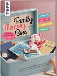 Buchcover: Family Memory Box. Gestalte einen Platz für deinen Erinnerungsschatz. Erschienen bei TOPP.